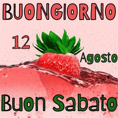 buongiorno 12 agosto